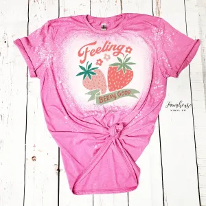 Feelin Berry Good Strawberries Shirt