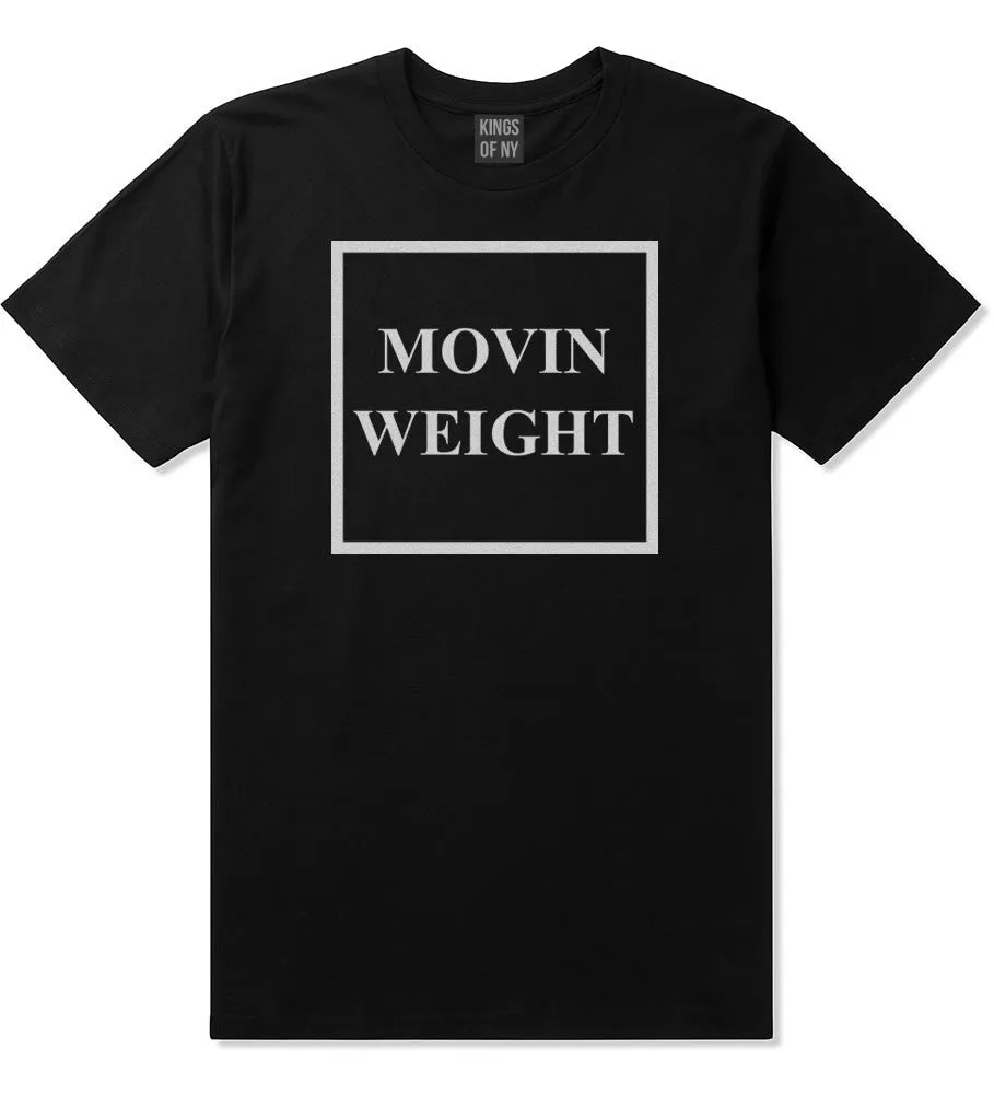 Movin Weight Hustler T-Shirt