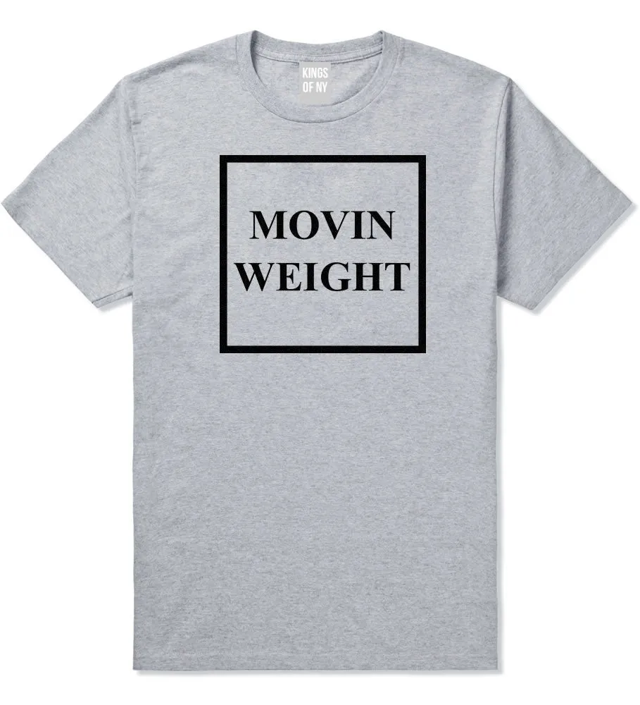 Movin Weight Hustler T-Shirt